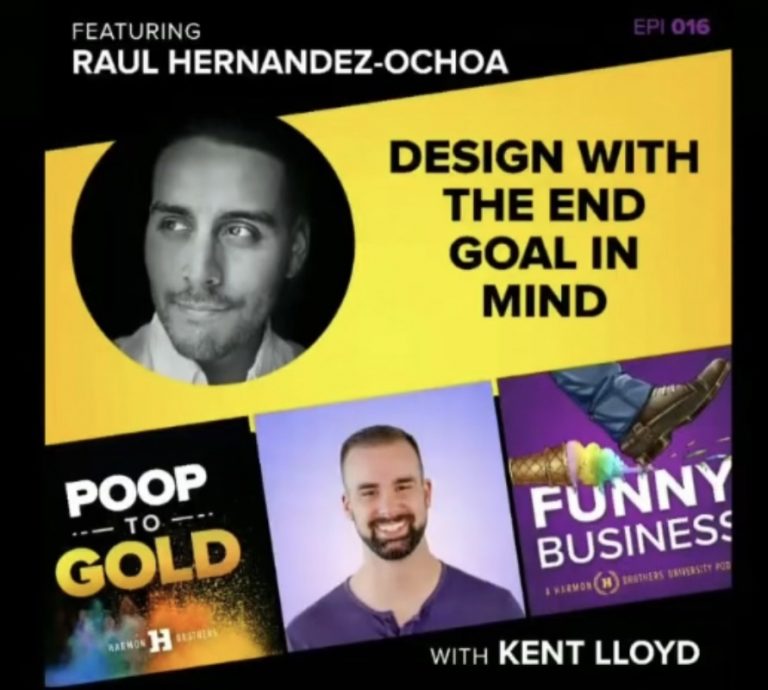 A podcast cover features a person with text: “Design with the end goal in mind.” Mentioned are "Poop to Gold" and "Funny Business."