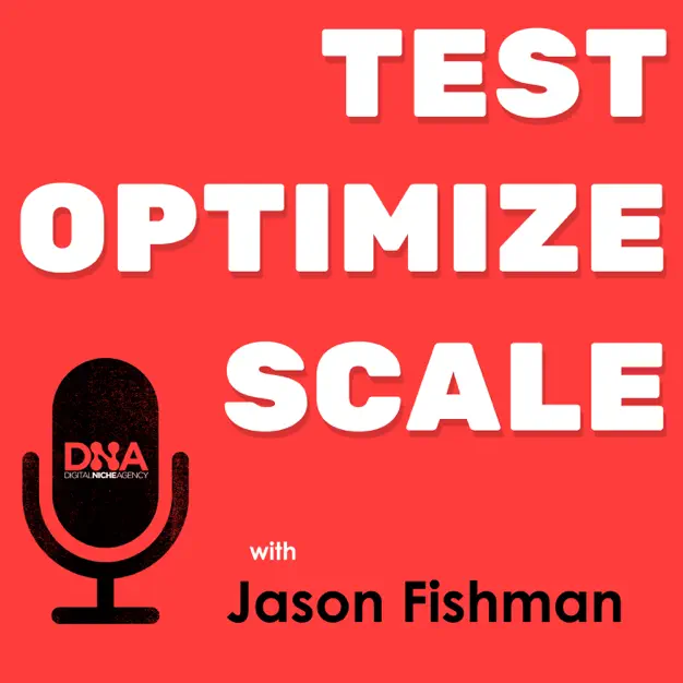 Red background featuring the words "Test Optimize Scale" with "DNA" on a microphone graphic, and "with Jason Fishman" below.